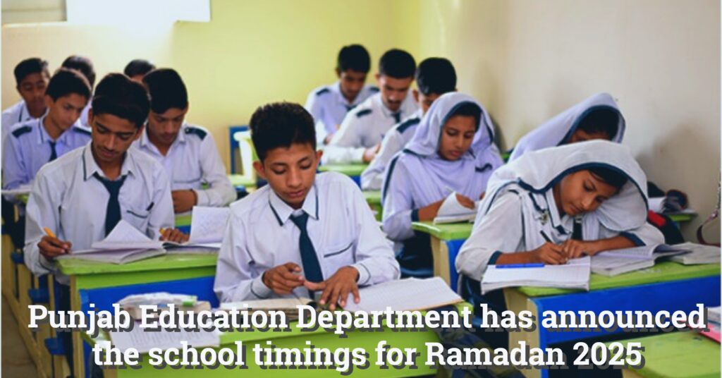 Punjab Education Department has announced the school timings for Ramadan